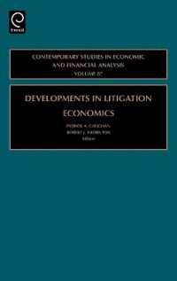 裁判経済学の発展<br>Developments in Litigation Economics (Contemporary Studies in Economic and Financial Analysis)