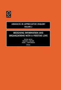Designing Information and Organizations with a Positive Lens (Advances in Appreciative Inquiry)