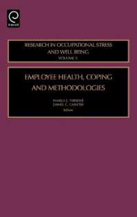 産業保健への対処と方法論<br>Employee Health, Coping and Methodologies (Research in Occupational Stress and Well Being)