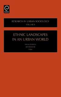グローバルな世界におけるエスニックな風景<br>Ethnic Landscapes in an Urban World (Research in Urban Sociology)
