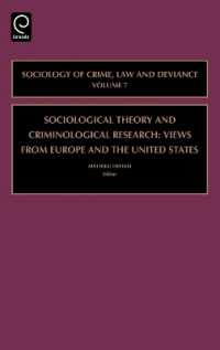 社会学理論と犯罪学研究<br>Sociological Theory and Criminological Research : Views from Europe and the United States (Sociology of Crime, Law and Deviance)