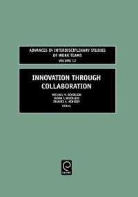 協働によるイノベーション<br>Innovation through Collaboration (Advances in Interdisciplinary Studies of Work Teams)