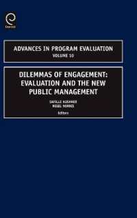 プログラム評価における関与のジレンマ<br>Dilemmas of Engagement : Evaluation and the New Public Management (Advances in Program Evaluation)