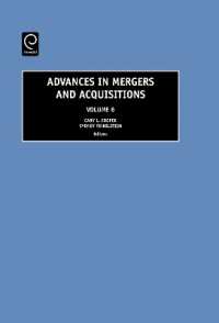 Advances in Mergers and Acquisitions (Advances in Mergers and Acquisitions)