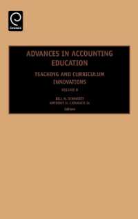 Advances in Accounting Education : Teaching and Curriculum Innovations (Advances in Accounting Education)