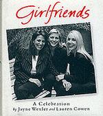 Girlfriends : A Celebration