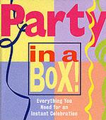 Party in a Box : Everything You Need for an Instant Celebration （MIN）