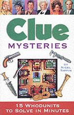 Clue Mysteries : 15 Whodunits to Solve in Minutes