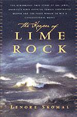 The Keeper of Lime Rock : The Remarkable True Story of Ida Lewis America's Most Celebrated Lighthouse Keeper