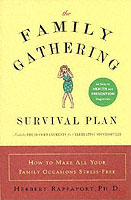 The Family Gathering Survival Plan : How to Make All Your Family Occasions Stress-Free