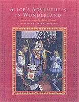 Alice's Adventures in Wonderland : The Classic Tale from the Story