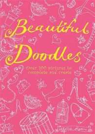Beautiful Doodles : Over 100 Pictures to Complete and Create