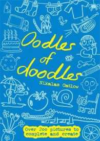 Oodles of Doodles : Over 200 Pictures to Complete and Create