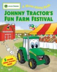 Johnny Tractor's Fun Farm Festival (John Deere Move-along Book) （BRDBK）
