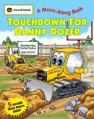 Touchdown for Danny Dozer (John Deere Move-along Book) （BRDBK）