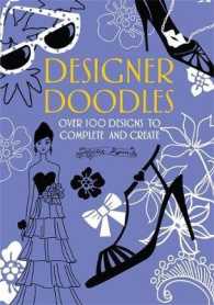 Designer Doodles : Over 100 Designs to Complete and Create