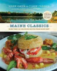 Maine Classics : More than 150 Delicious Recipes from Down East