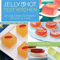 Jelly Shot Test Kitchen : Jell-ing Classic Cocktails-One Drink at a Time