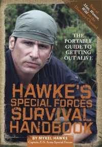 Hawke's Special Forces Survival Handbook : The Portable Guide to Getting Out Alive