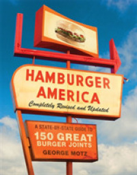 Hamburger America : A State-by-State Guide to 150 Great Burger Joints （REV UPD）