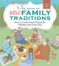 The Book of New Family Traditions : How to Create Great Rituals for Holidays and Every Day （EXP UPD）