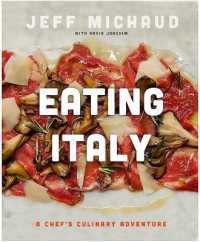 Eating Italy : A Chef's Culinary Adventure