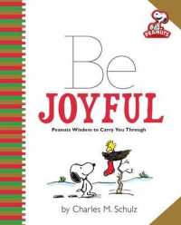 Peanuts: Be Joyful : Peanuts Wisdom to Carry You through