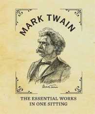 Mark Twain : The Essential Works in One Sitting （MIN）