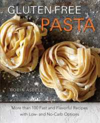 Gluten-free Pasta : More than 100 Fast and Flavorful Recipes with Low- and No-carb Options -- Paperback / softback