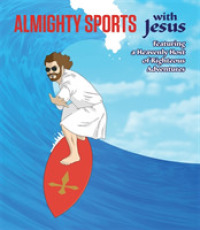 Almighty Sports with Jesus : Featuring a Heavenly Host of Righteous Adventures （BRDBK）