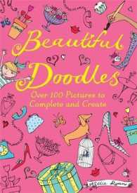 Beautiful Doodles : Over 100 Pictures to Complete and Create （ACT CSM RE）