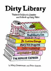 Dirty Library : Twisted Children's Classics and Folked-Up Fairy Tales