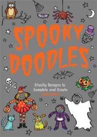 Spooky Doodles : Ghostly Designs to Complete and Create （ACT）