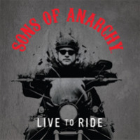 Sons of Anarchy : Live to Ride