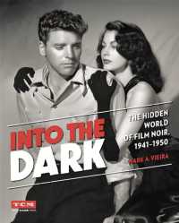 Into the Dark (Turner Classic Movies) : The Hidden World of Film Noir, 1941-1950