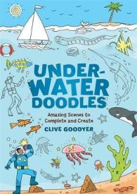 Underwater Doodles : Amazing Scenes to Complete and Create