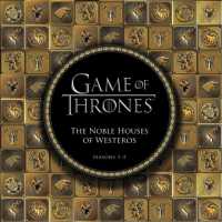 Game of Thrones: the Noble Houses of Westeros : Seasons 1-5