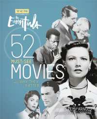 Turner Classic Movies: the Essentials : 52 Must-See Movies and Why They Matter