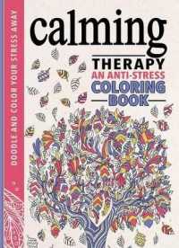 Calming Therapy Adult Coloring Book : An Anti-stress Coloring Book （CLR CSM）