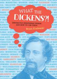 What the Dickens?! : Distinctly Dickensian Words and How to Use Them