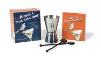 The Tequila Mockingbird Kit : Cocktails with a Literary Twist (Rp Minis)