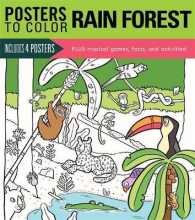 Rain Forest : Includes 4 Posters Plus Tropical Games, Facts, and Activities! (Posters to Color) （ACT CSM）