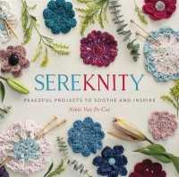 Sereknity : Peaceful Projects to Soothe and Inspire