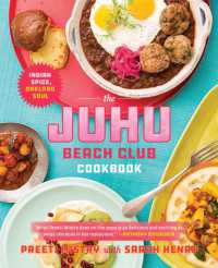 The Juhu Beach Club Cookbook : Indian Spice, Oakland Soul