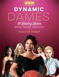 Dynamic Dames : 50 Leading Ladies Who Made History