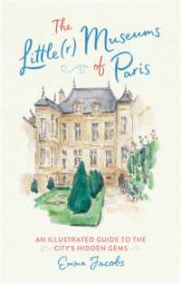 The Little(r) Museums of Paris : An Illustrated Guide to the City's Hidden Gems