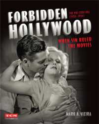 Forbidden Hollywood: the Pre-Code Era (1930-1934) : When Sin Ruled the Movies