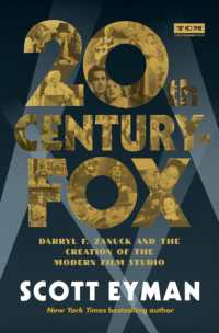 20th Century-Fox : Darryl F. Zanuck and the Creation of the Modern Film Studio