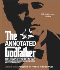 The Annotated Godfather (50th Anniversary Edition) : The Complete Screenplay, Commentary on Every Scene, Interviews, and Little-Known Facts
