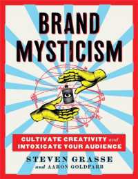 Brand Mysticism : Cultivate Creativity and Intoxicate Your Audience